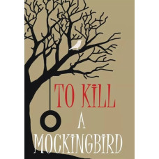 To Kill a Moskingbird. Harper Lee (Вбити пересмішника)