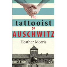 The Tattooist of Auschwitz. Heather Morris (Татуювальник з Аушвіцу)