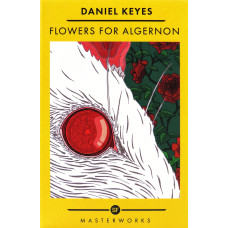 Flowers For Algernon. Keyes Daniel (Квіти для Алджернона)