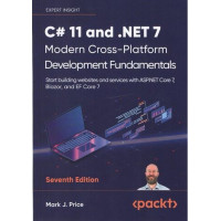 C# 11 and .NET 7 – Modern Cross-Platform Development Fundamentals. Mark J. Price 7th Edition