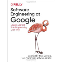 Software Engineering at Google: Lessons Learned from Programming Over Time 1st Edition