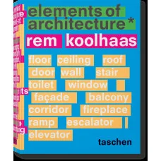 Koolhaas. Elements of Architecture. Rem Koolhaas