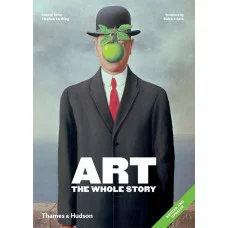 Art: The Whole Story. Stephen Farthing.