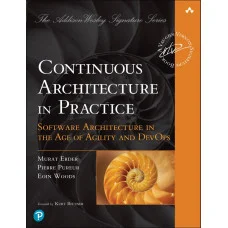 Continuous Architecture in Practice: Software Architecture in the Age of Agility and DevOps.