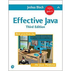 Effective Java (3rd Edition). Joshua Bloch.